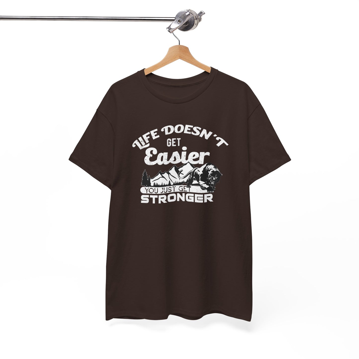 "Life Doesn’t Get Easier You Just Get Stronger" Unisex Heavy Cotton Tee - Motivational T-Shirt for Strength and Resilience - CHILL T-SHIRT