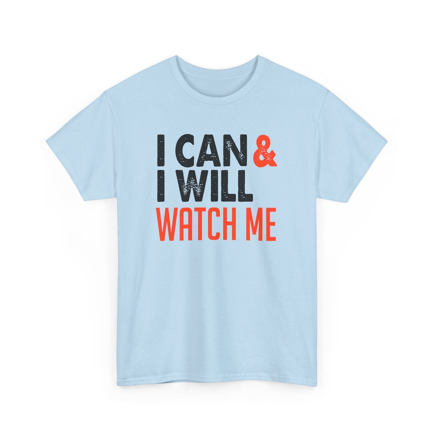 Motivational Unisex Heavy Cotton Tee - 'I Can & I Will, Watch Me' T-Shirt - CHILL T-SHIRT