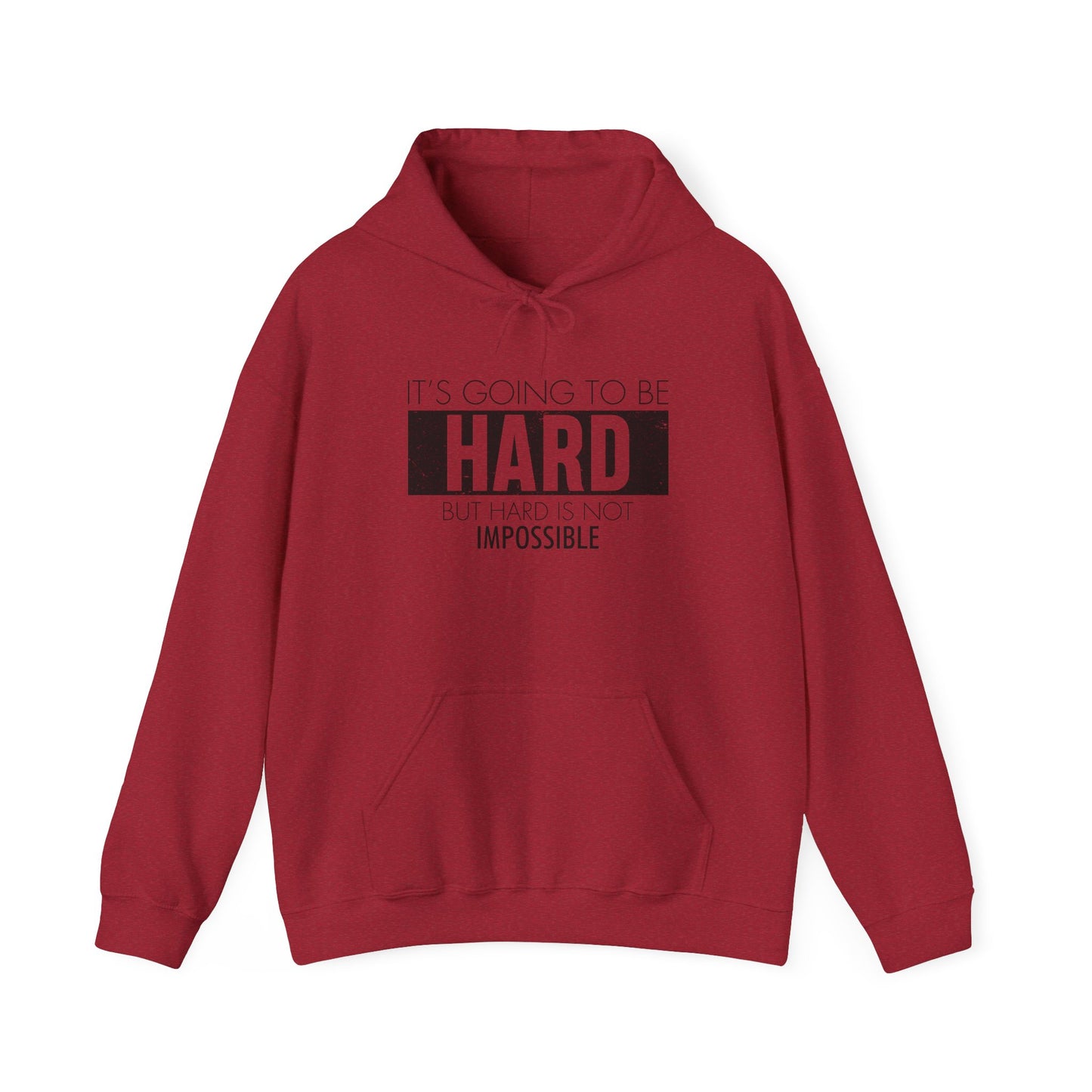 Motivational Hoodie - "It's Going to Be Hard but Hard is Not Impossible" - Unisex Heavy Blend