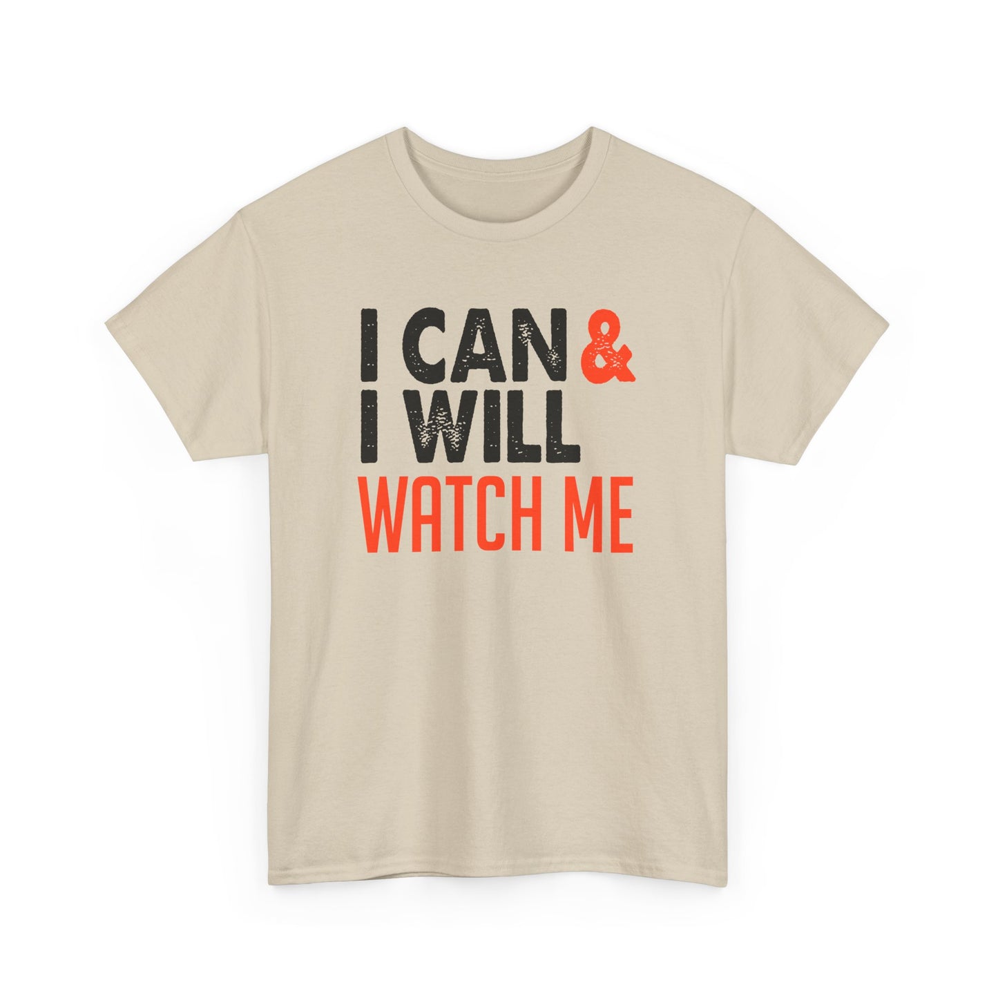 Motivational Unisex Heavy Cotton Tee - 'I Can & I Will, Watch Me' T-Shirt - CHILL T-SHIRT