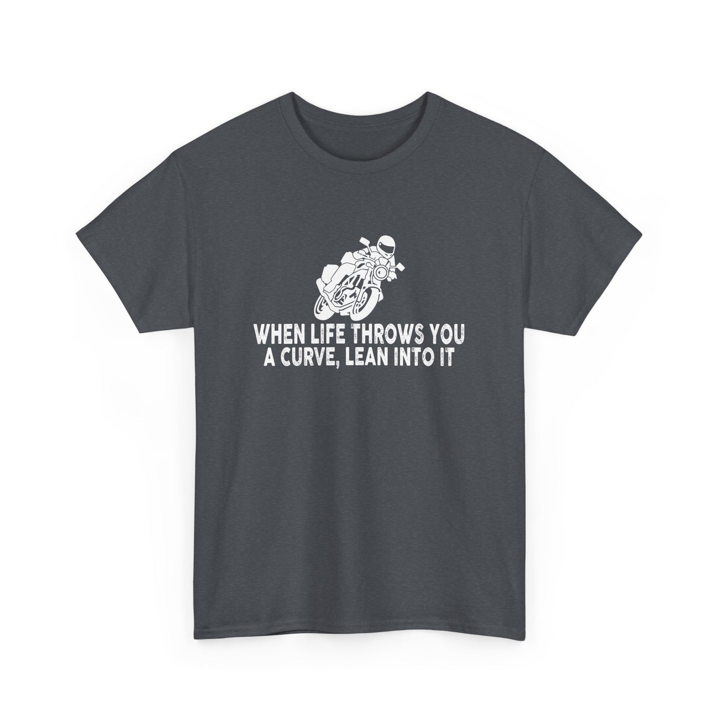 Motivational Motorcycle Unisex Heavy Cotton Tee - 'When Life Throws You a Curve, Lean Into It' T-Shirt - CHILL T-SHIRT
