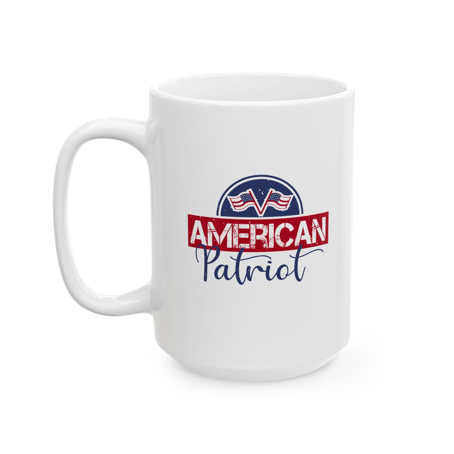 Patriotic Ceramic Mug - 11oz & 15oz, Perfect for Independence Day & Celebrations - CHILL T-SHIRT