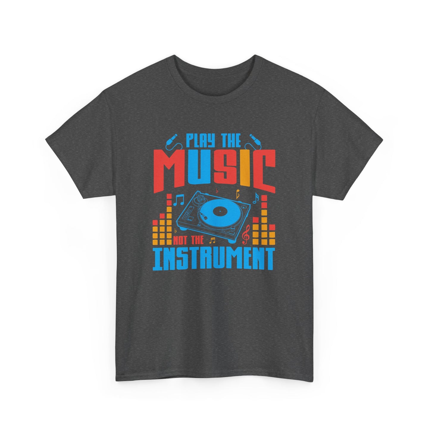 "Play the Music Instrument" Unisex Heavy Cotton Tee - Music Lover's T-Shirt for Musicians and Fans - CHILL T-SHIRT