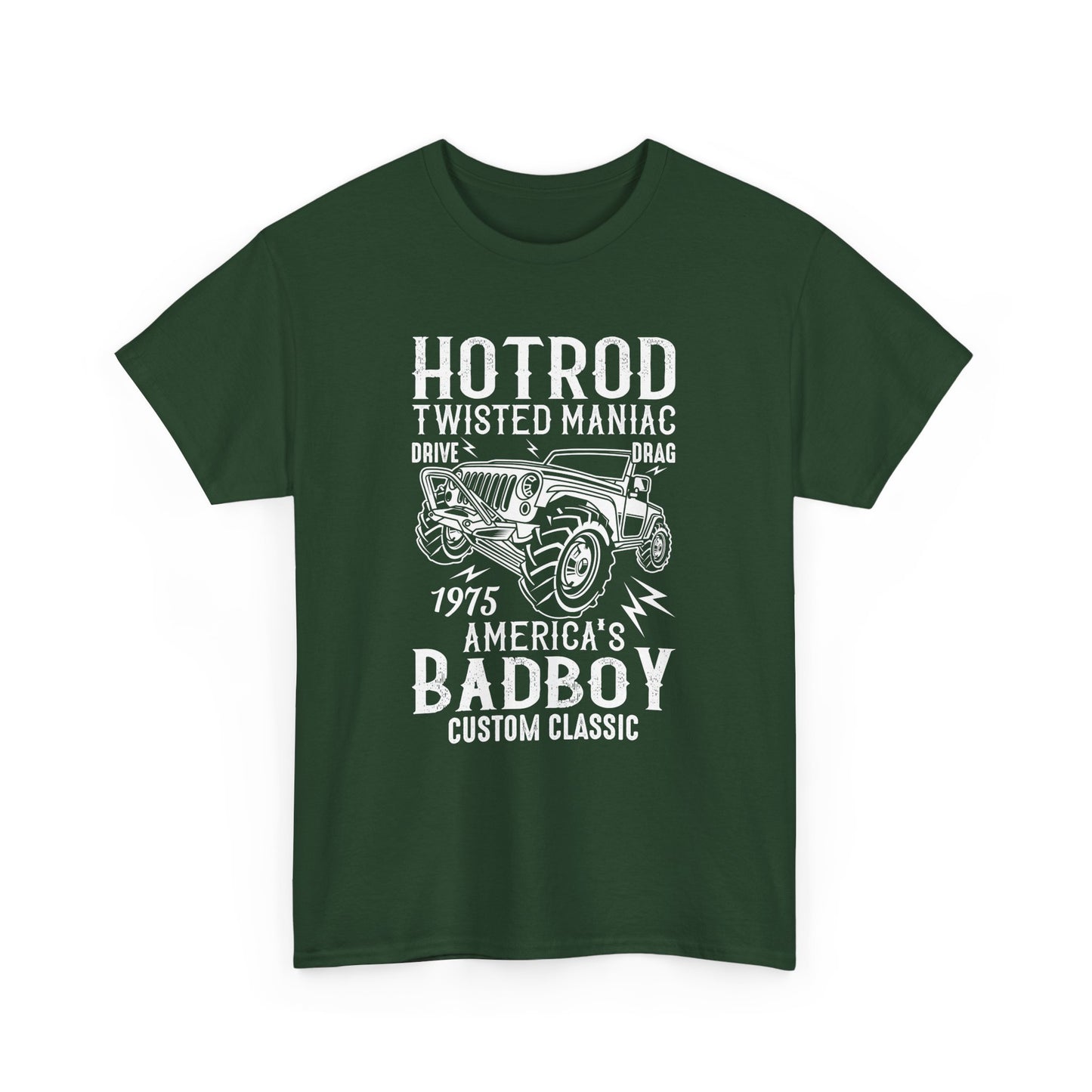 "Hot Rod Twisted Maniac, Drive Drag 1975, America's Badboy Custom Classic" Quotes Unisex Heavy Cotton Tee T-Shirt - CHILL T-SHIRT