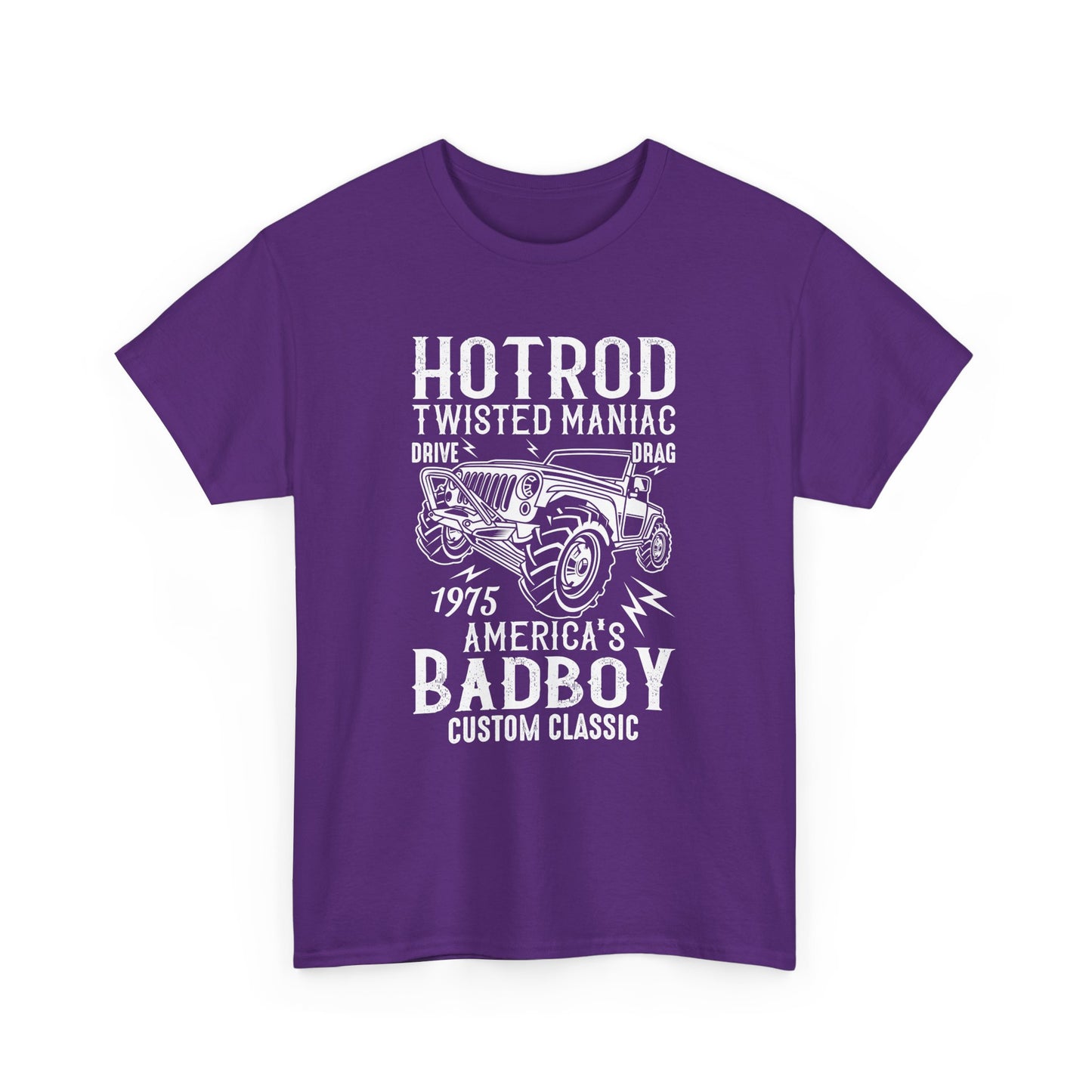 "Hot Rod Twisted Maniac, Drive Drag 1975, America's Badboy Custom Classic" Quotes Unisex Heavy Cotton Tee T-Shirt - CHILL T-SHIRT