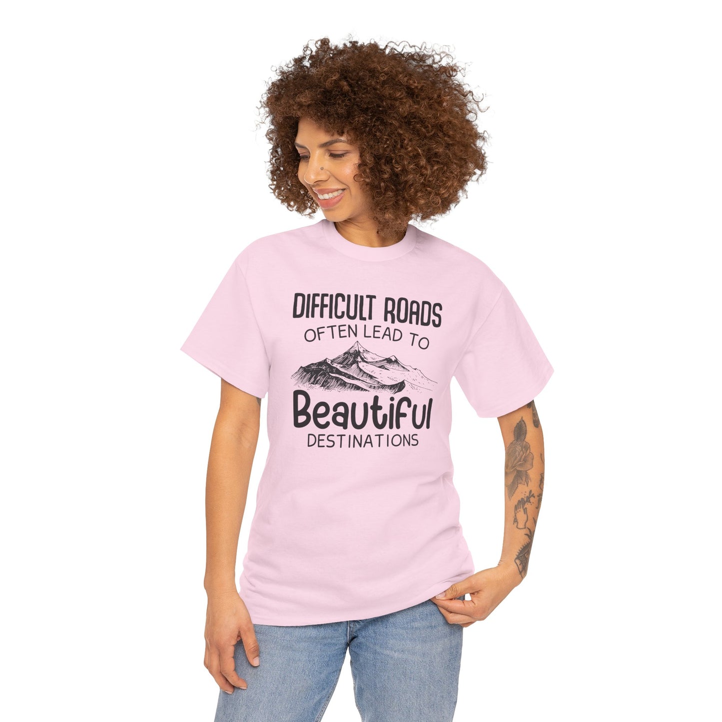 "Difficult Roads Often Leads To Beautiful Destinations" Unisex Heavy Cotton Tee - Inspiring Adventure T-Shirt - CHILL T-SHIRT