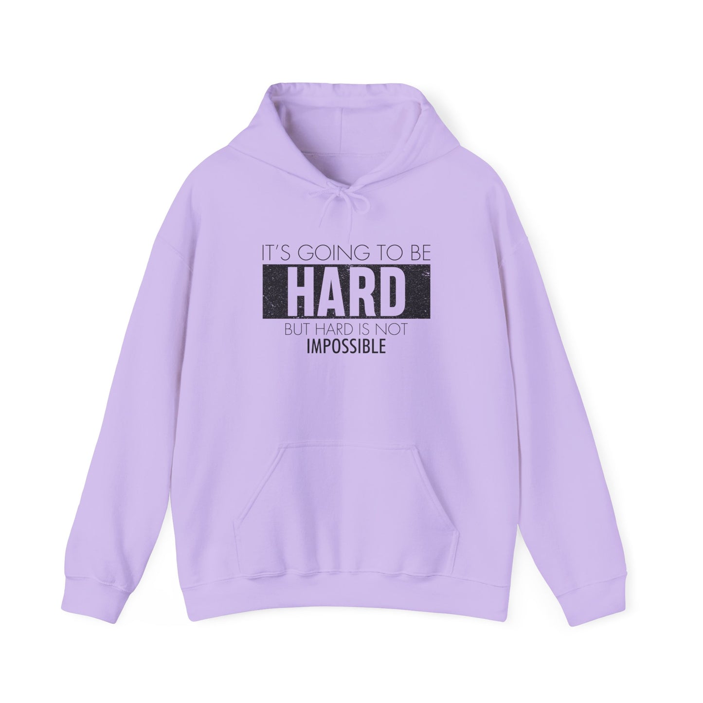 Motivational Hoodie - "It's Going to Be Hard but Hard is Not Impossible" - Unisex Heavy Blend