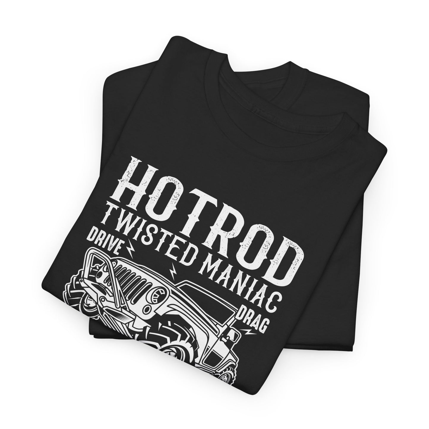 "Hot Rod Twisted Maniac, Drive Drag 1975, America's Badboy Custom Classic" Quotes Unisex Heavy Cotton Tee T-Shirt - CHILL T-SHIRT