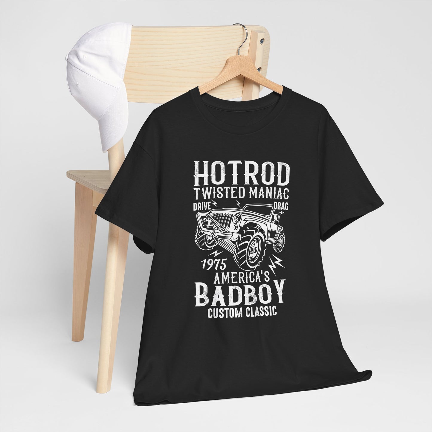 "Hot Rod Twisted Maniac, Drive Drag 1975, America's Badboy Custom Classic" Quotes Unisex Heavy Cotton Tee T-Shirt - CHILL T-SHIRT