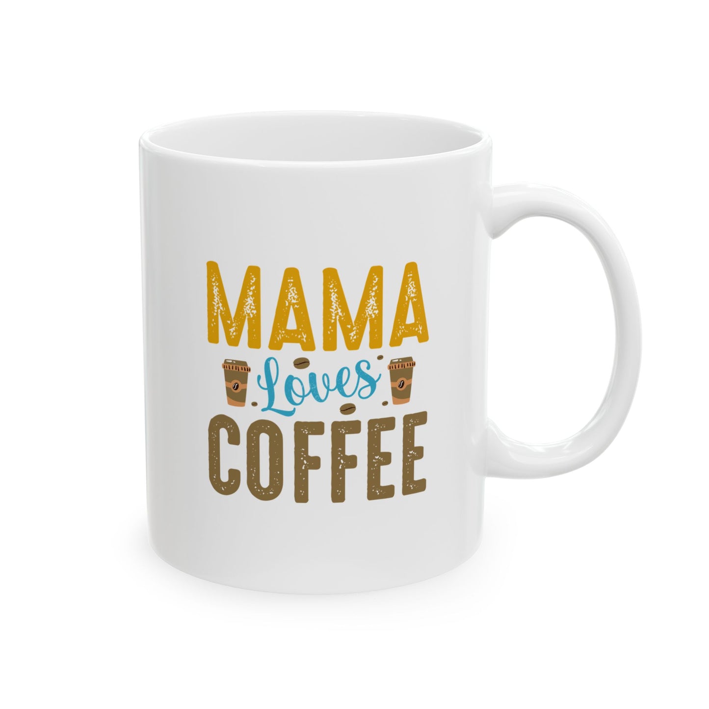 Mom's Morning Coffee Ceramic Mug - 11oz & 15oz - CHILL T-SHIRT