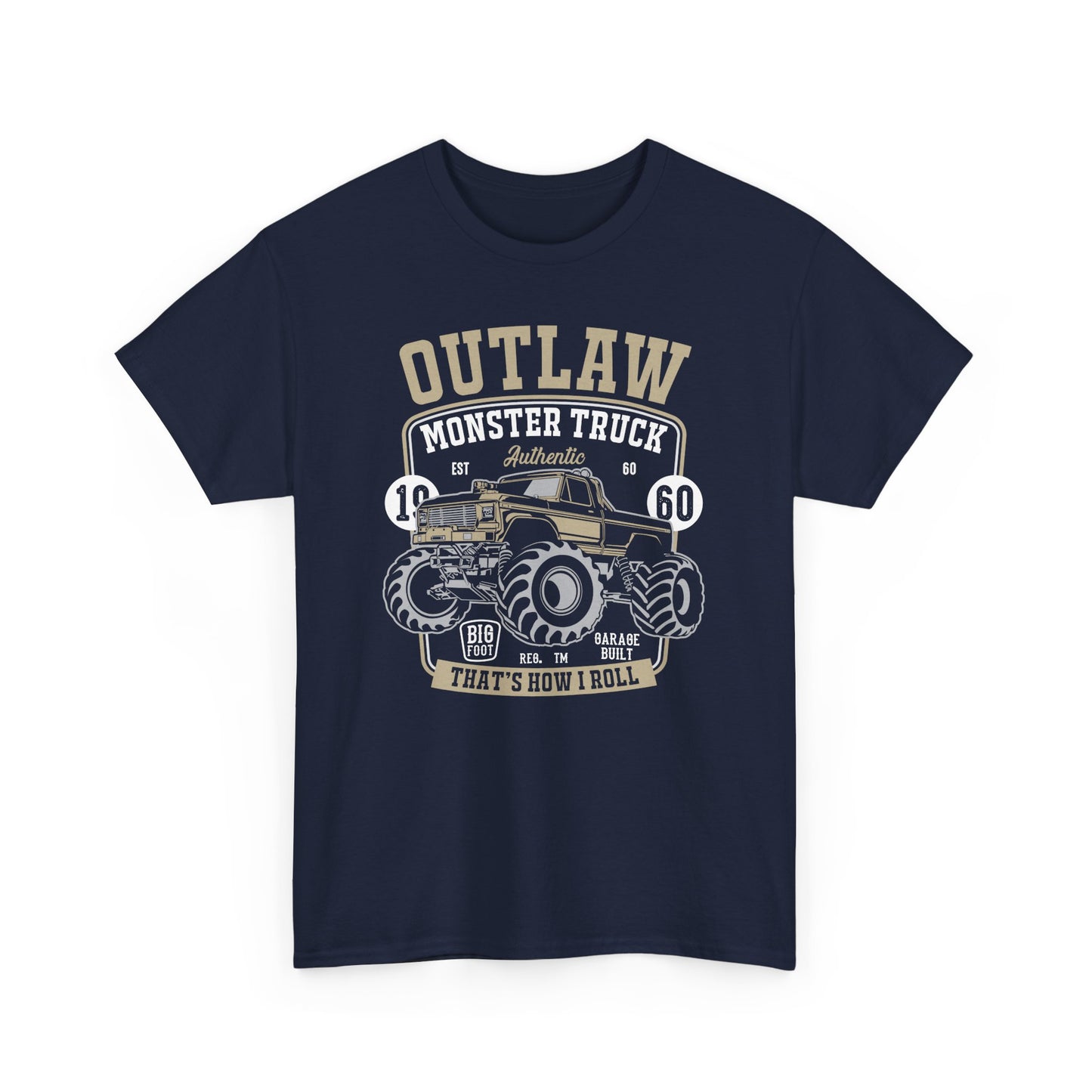 Outlaw Monster Truck Unisex Heavy Cotton Tee - That's How I Roll T-Shirt - CHILL T-SHIRT