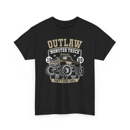 Outlaw Monster Truck Unisex Heavy Cotton Tee - That's How I Roll T-Shirt - CHILL T-SHIRT