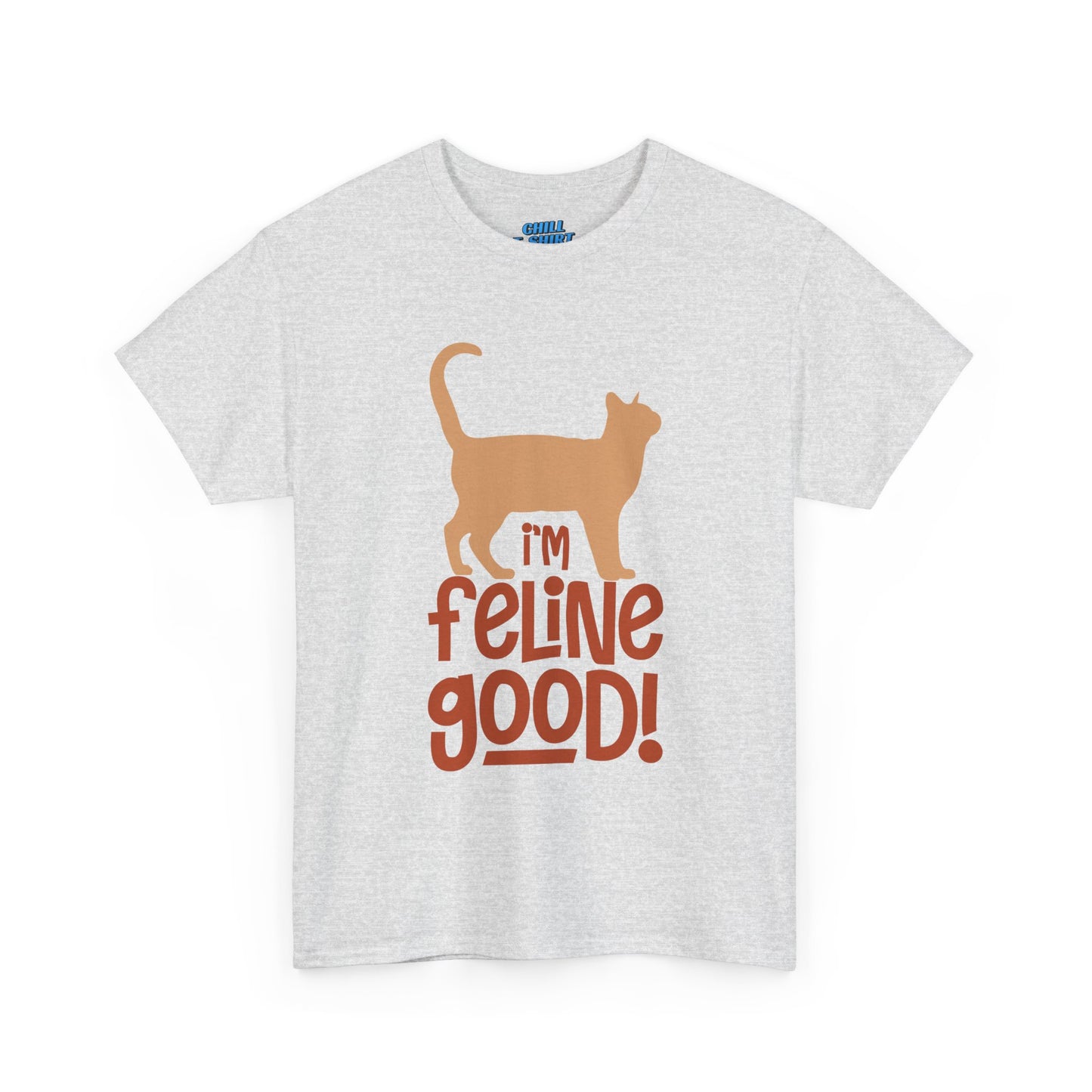 Funny Cat T-Shirt - "I'm Feline Good!" Unisex Heavy Cotton Tee