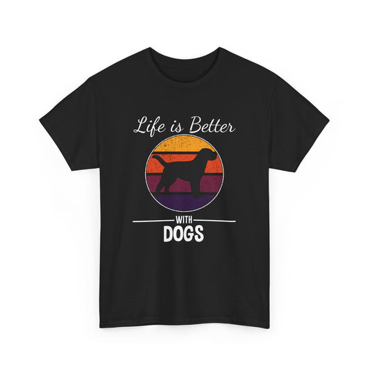 "Life Is Better With Dog" Unisex Heavy Cotton Tee - Perfect for Pet Lovers T-Shirt - CHILL T-SHIRT