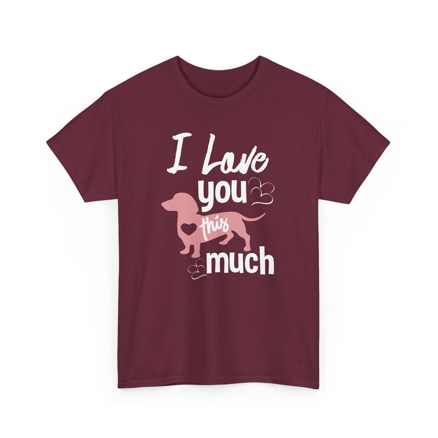 I Love You This Much Dog T-Shirt | Unisex Heavy Cotton Tee - CHILL T-SHIRT