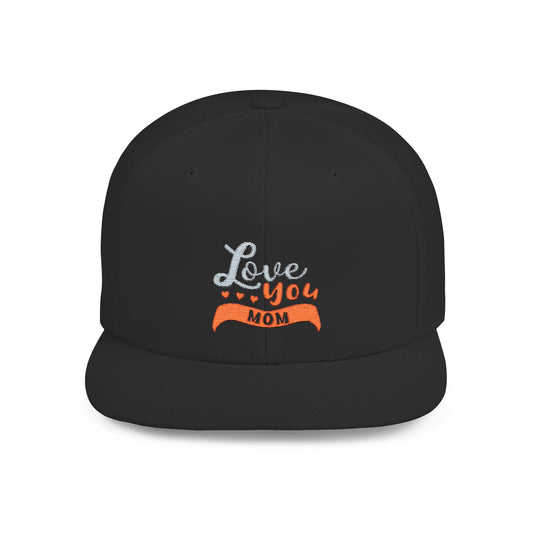 Love You Mom Flat Bill Snapback Hat - Stylish Gift for Mother's Day
