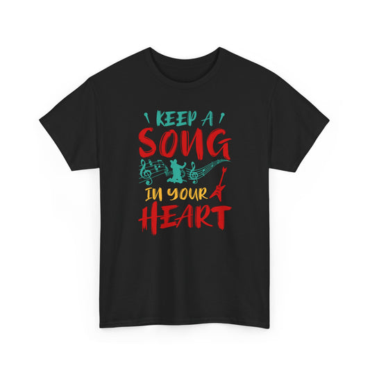 "Keep a Song in Your Heart" Unisex Heavy Cotton Tee - Inspirational Music T-Shirt - CHILL T-SHIRT