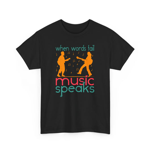 "When Words Fail, Music Speaks" Heavy Cotton Tee - Unisex Graphic T-Shirt for Music Lovers - CHILL T-SHIRT