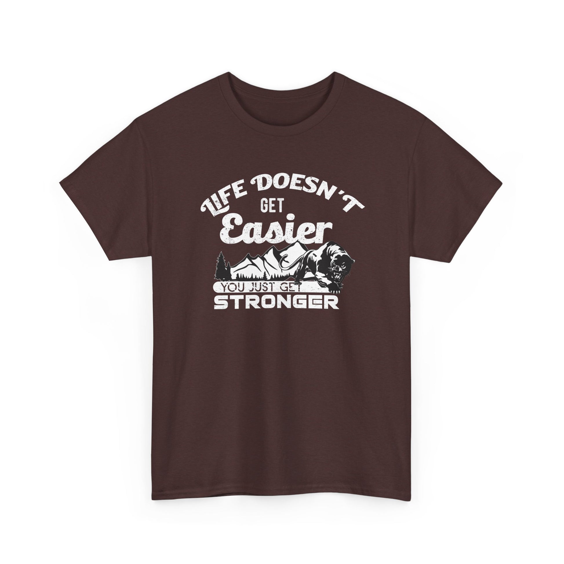 "Life Doesn’t Get Easier You Just Get Stronger" Unisex Heavy Cotton Tee - Motivational T-Shirt for Strength and Resilience - CHILL T-SHIRT