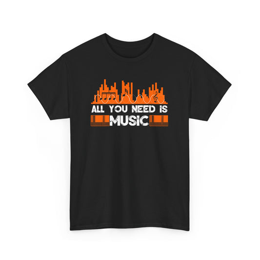 "All You Need Is Music" Unisex Heavy Cotton Tee - Comfy Music Lover T-Shirt - CHILL T-SHIRT
