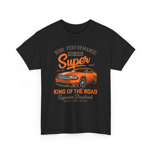 'High Performance, Ride Hard' Unisex Heavy Cotton Tee - Super King of the Road T-Shirt - CHILL T-SHIRT