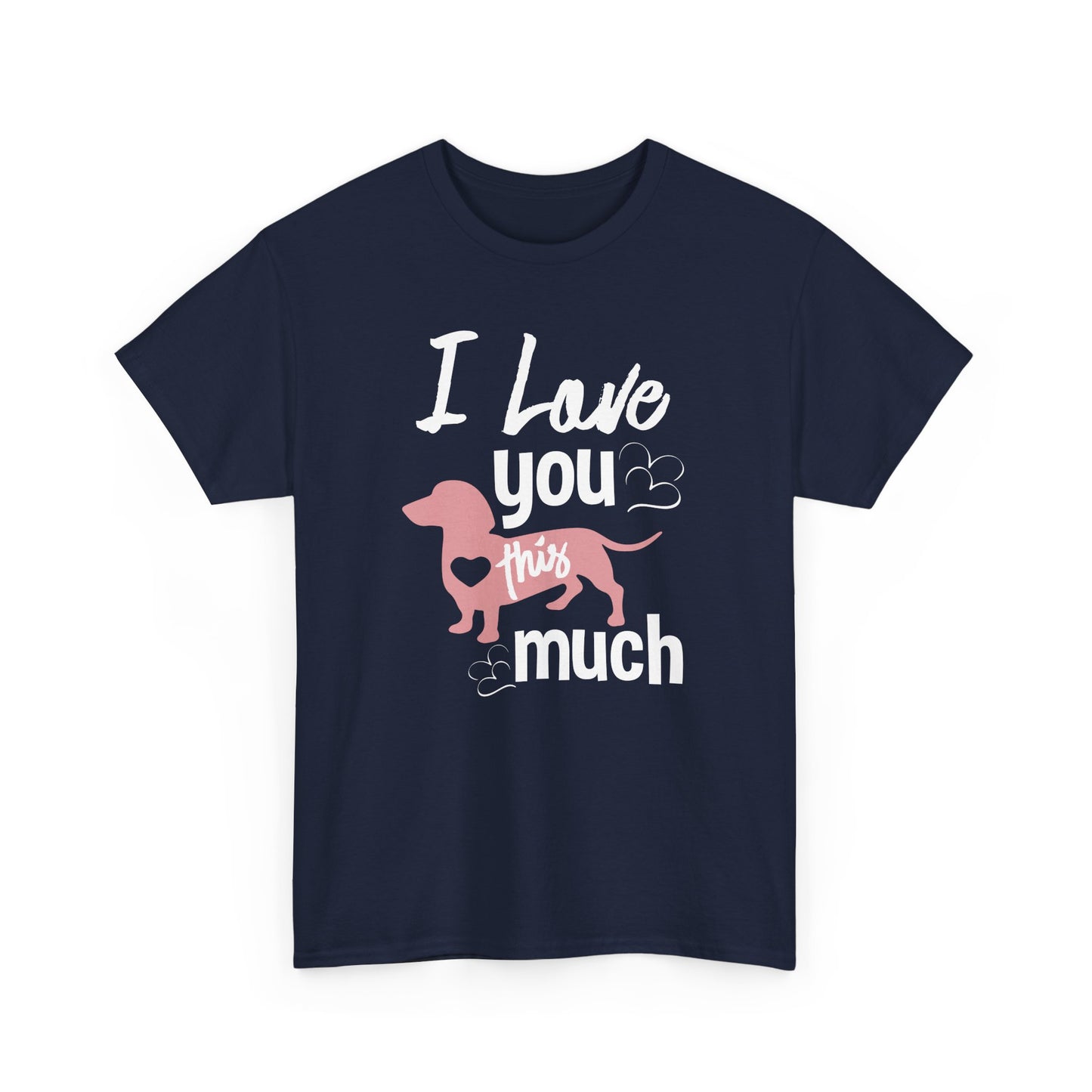 I Love You This Much Dog T-Shirt | Unisex Heavy Cotton Tee - CHILL T-SHIRT