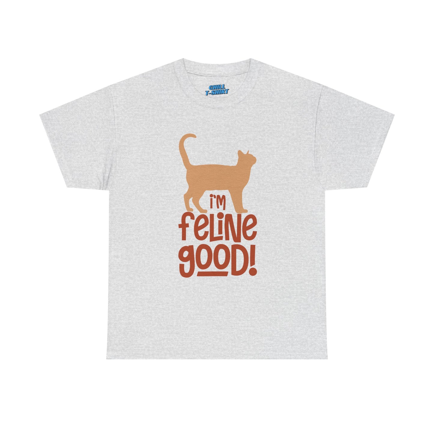 Funny Cat T-Shirt - "I'm Feline Good!" Unisex Heavy Cotton Tee