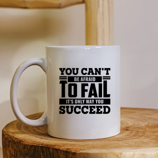 Inspirational Ceramic Mug – Perfect Gift for Motivation and Empowerment - CHILL T-SHIRT