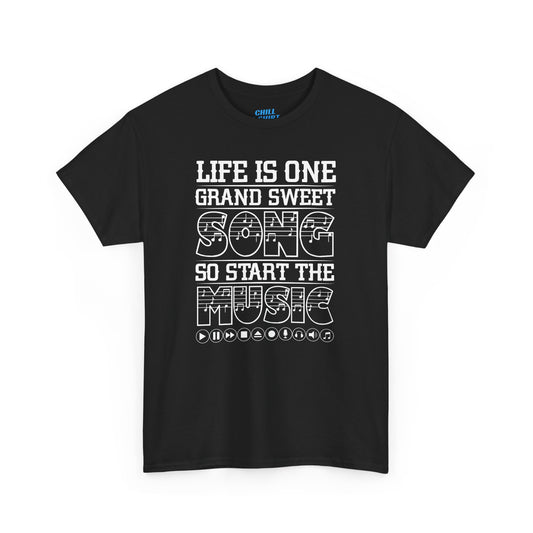 "Life Is One Grand Sweet Song So Start The Music" Tee - Unisex Heavy Cotton T-Shirt Dark Version - CHILL T-SHIRT