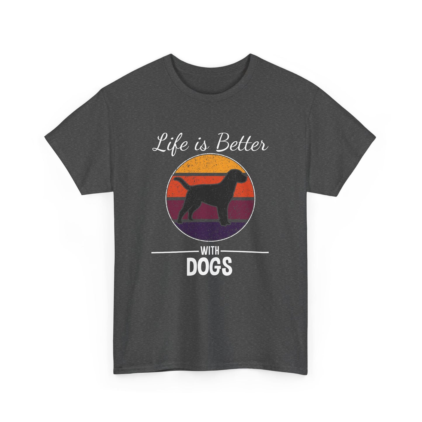 "Life Is Better With Dog" Unisex Heavy Cotton Tee - Perfect for Pet Lovers T-Shirt - CHILL T-SHIRT