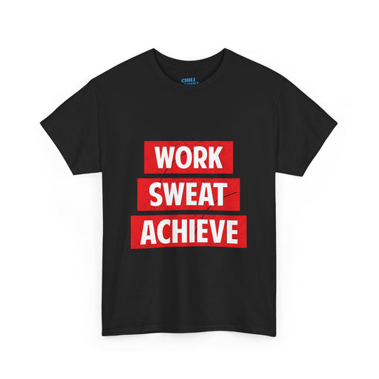 Motivational Unisex Heavy Cotton Tee - Work Sweat Achieve