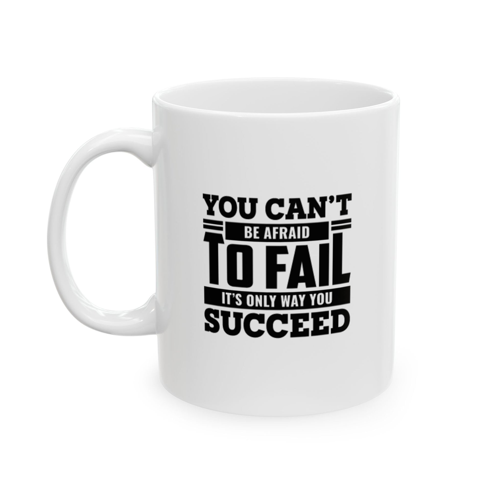 Inspirational Ceramic Mug – Perfect Gift for Motivation and Empowerment - CHILL T-SHIRT